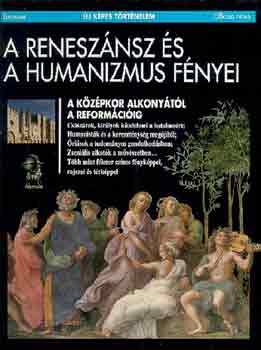 Brighelli-Dutour-Jullien-Mari - A renesznsz s a humanizmus fnyei (j kpes trtnelem)