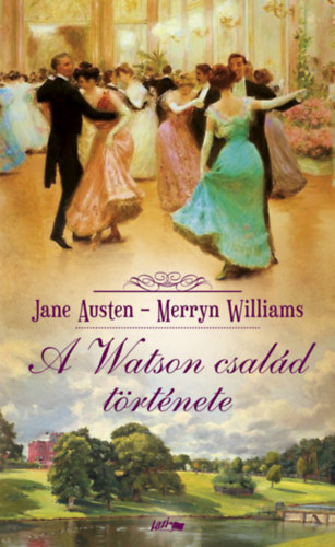 Jane Austen, Williams Merryn - A Watson család története