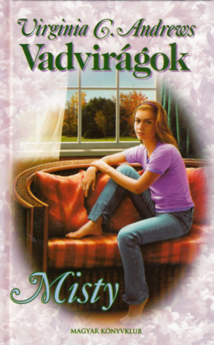 Virginia C. Andrews - Vadvir�gok - Misty