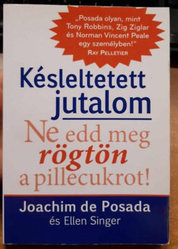 Singer, Ellen, Joachim De Posada - Ksleltetett jutalom