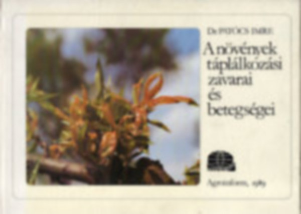 Dr.Pat�cs Imre - A n�v�nyek t�pl�lkoz�si zavarai �s betegs�gei