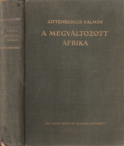 Kittenberger Kálmán - A megváltozott Afrika (2. kiadás)