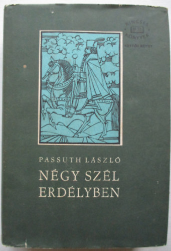 Passuth Lszl - Ngy szl Erdlyben