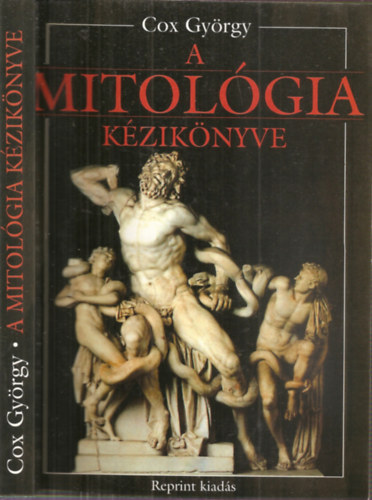 Cox Gy�rgy - A mitol�gia k�zik�nyve - Reprint kiad�s