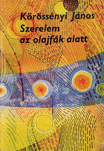 Krssnyi Jnos - Szerelem az olajfk alatt