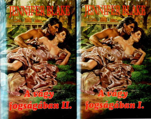 Jennifer Blake - A vágy fogságában I-II.