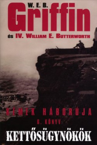 W. E. B. Griffin - Kettsgynkk (Kmek hborja 6.)