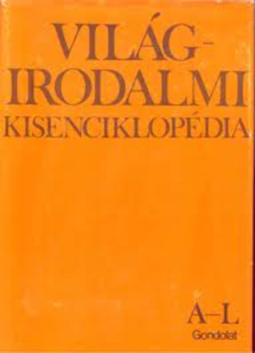 Köpeci Béla Pok Lajos - Világirodalmi KIsenciklopédia 1-2