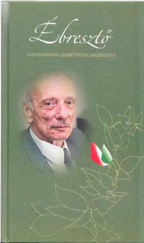 Niczky Em�ke - �breszt� - Szentmih�lyi Szab� P�ter eml�kezete (Szentmih�lyi Szab� Ilona dedik�ci�j�val)