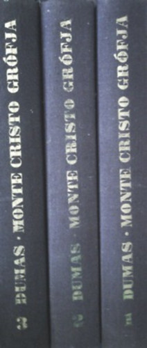 Alexandre Dumas - Monte Cristo grófja I-III.