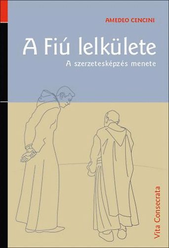 Amedeo Cencini - A Fi lelklete