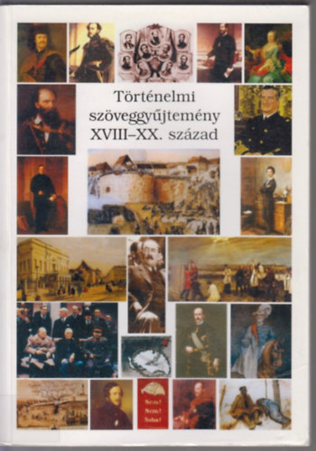 Trtnelmi szveggyjtemny XVIII-XX. szzad