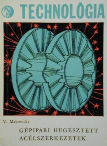 Vladimir Makovicky - G�pipari hegesztett ac�lszerkezetek