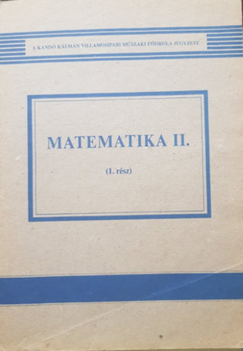 Dr. Dmtr Gbor (szerk.) - Matematika II. (1. rsz)
