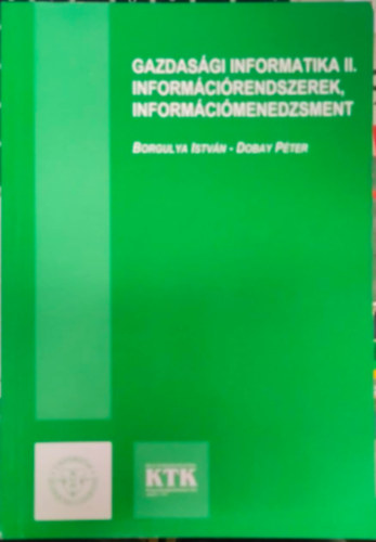 Borgulya Istvn, Dobay Pter - Gazdasgi informatika II. informcirendszerek, informcimenedzsment