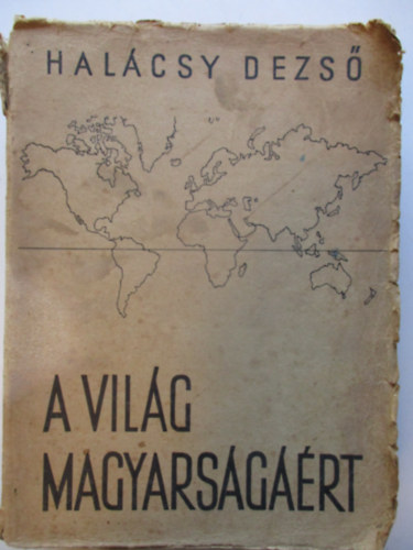 Halácsy Dezső - A világ magyarságáért