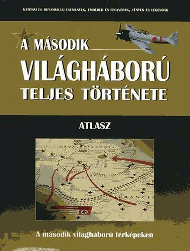 Dr. Bagi G�bor, Havasi M�t� - A m�sodik vil�gh�bor� teljes t�rt�nete 21. - Atlasz