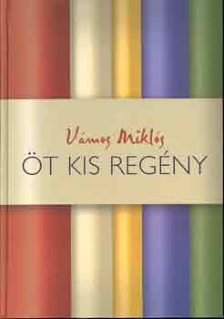 Vmos Mikls - t kis regny