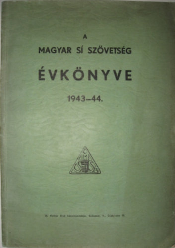 A Magyar Sí Szövetség évkönyve 1943-44.