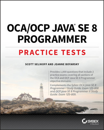 Scott Selikoff, Jeanne Boyarsky - OCA/OCP Java Se 8 programmer