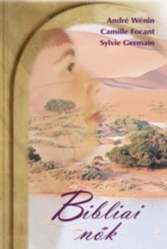 Andr� W�nin, Camille Focant, Germain, Sylvie - Bibliai n�k