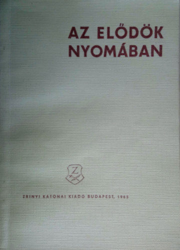 Az eldk nyomban (Hrom egysg trtnetbl)