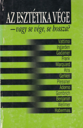 Az esztétika vége - vagy se vége, se hossza?