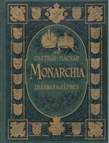 Az Osztrák-Magyar Monarchia irásban és képben 1-21. kötet