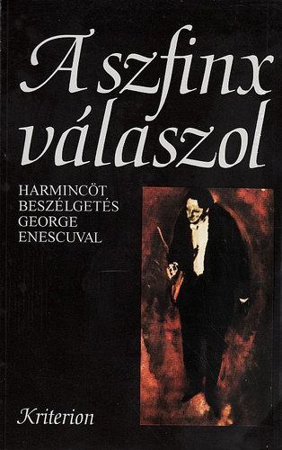 László Ferenc (szerk.) - A szfinx válaszol - Harmincöt beszélgetés George Enescuval
