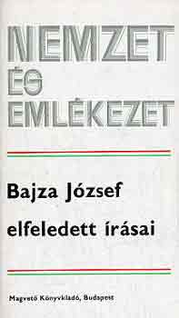 Feny� Istv�n - Bajza J�zsef elfeledett �r�sai