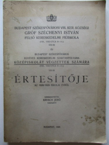 Krisch Jenő - Budapest székesfőváros egyéves kereskeledmi szaktanfolyama középiskolát végzettek értesítője 1928/1929