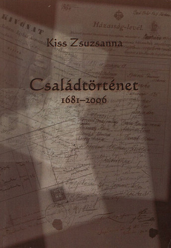 Kiss Zsuzsanna - Csal�dt�rt�net 1681-2006
