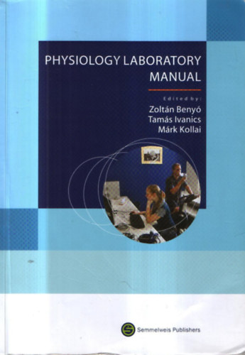 Beny Zoltn, Ivanics Tams, Kollai Mrk - Physiology Laboratory Manual