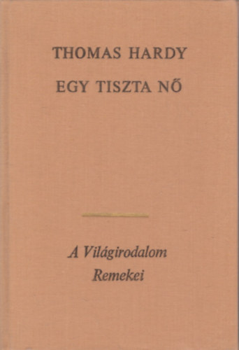 Thomas Hardy - Egy tiszta n