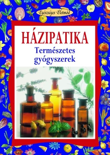 Paolo Pigozzi - Hzipatika - Termszetes gygyszerek