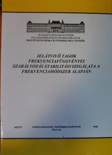 Jel�tviv� tagok frekvenciaf�ggv�nyei szab�lyoz�s stabilit�svizsg�lata a frekvenciam�dszer alapj�n