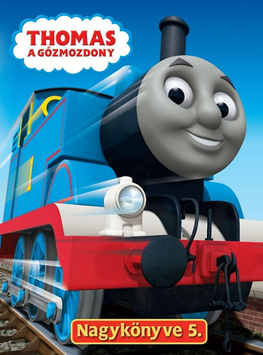 Thomas, a gzmozdony nagyknyve 5.