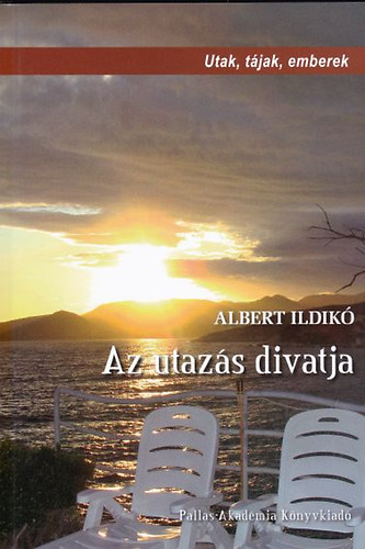 Albert Ildikó - Az utazás divatja