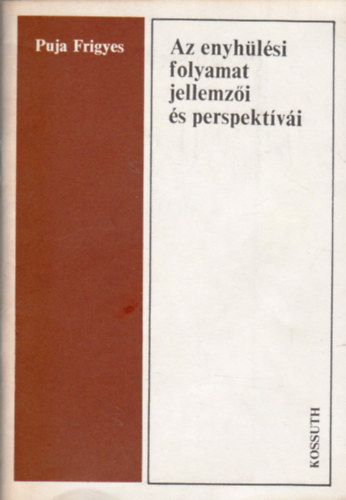 Puja Frigyes - Az enyhülési folyamat jellemzői és perspektívái