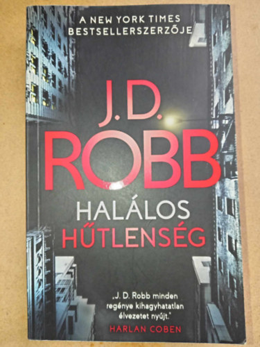 J. D. Robb (Nora Roberts) - Halálos hűtlenség (Faithless in Death) - Halálos-sorozat 52. kötet