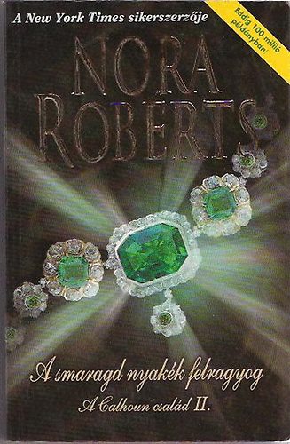 J. D. Robb (Nora Roberts) - A smaragd nyakék felragyog A Calhoun család II.