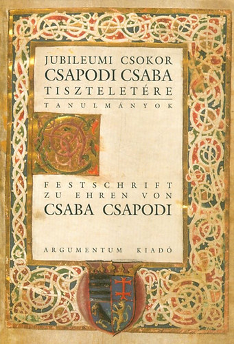 Rozsondai Marianne (szerk.) - Jubileumi csokor Csapodi Csaba tiszteletre (tanulmnyok)