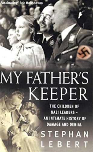 Stephan Lebert - My Father's Keeper