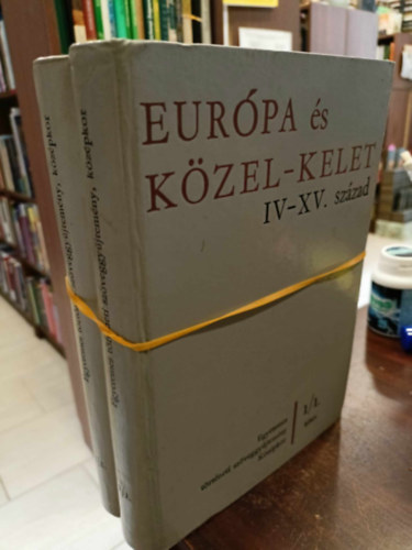 Sz. Jns Ilona (szerk.) - Eurpa s Kzel-Kelet IV-XV. szzad I-II.