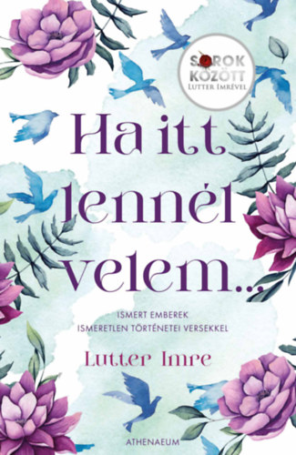 Lutter Imre - Ha itt lennl velem...  Sorok kztt Lutter Imrvel