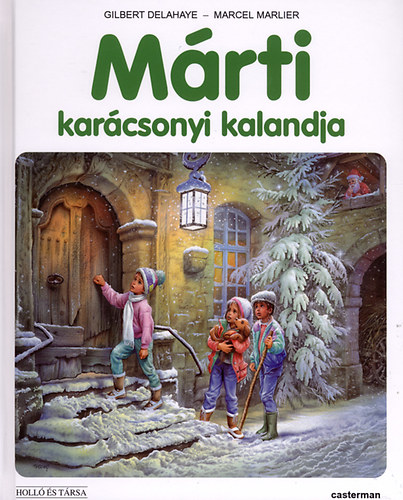 Marcel Marlier, Gilbert Delahaye - Mrti karcsonyi kalandja