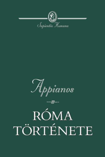 Appianos; Nmeth Gyrgy (Szerk.) - Rma trtnete