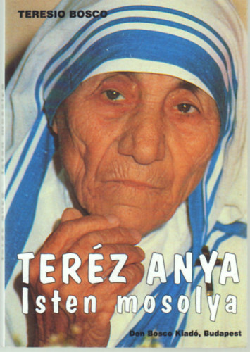 Teresio Bosco - Ter�z anya: Isten mosolya