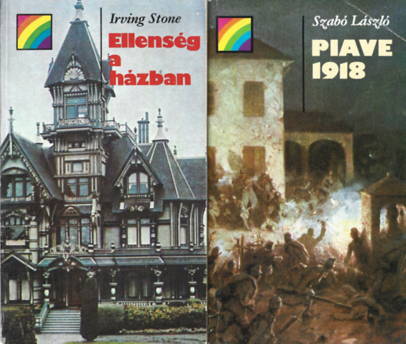 2 db Szivárvány könyvek, Irving Stone: Ellenség a házban, Szabó László: Piave 1918