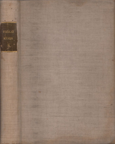 Nray-Szab Istvn, Schay Gza - Fizikai kmia II.